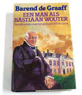 Een man als Bastiaan Wouter - de Graaff