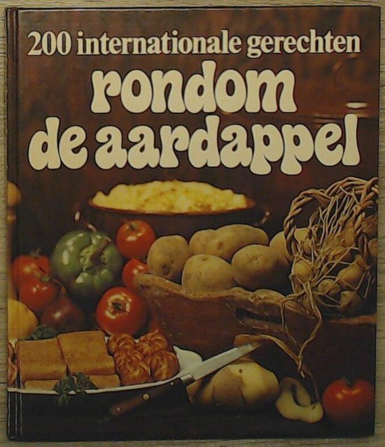 Tweehonderd int. ger. rondom aardappel - Snelder