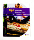 Tips voor lekker & gezond leven