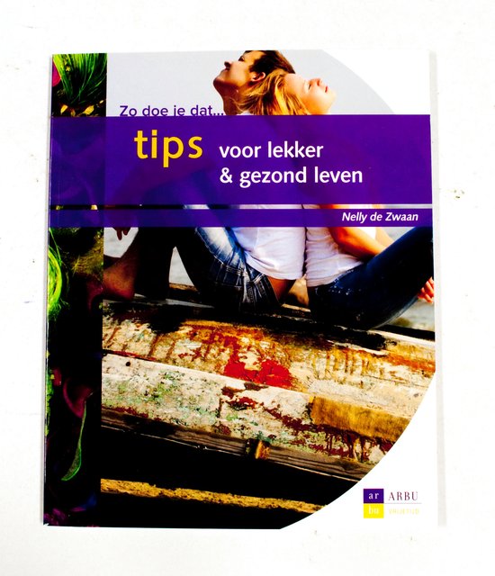 Tips voor lekker & gezond leven