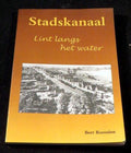 Stadskanaal - Lint langs het water - B. Roossien