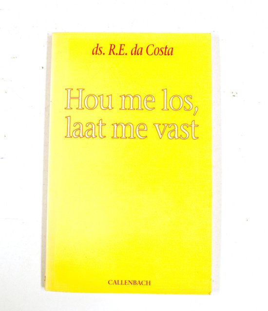 Hou me los, laat me vast - R.E. Da Costa