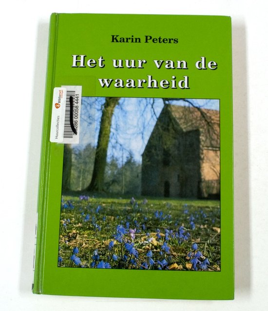 Het Uur Van De Waarheid - Karin Peters