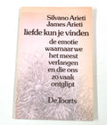 Liefde kun je vinden - de emotie waarnaar we het meest verlangen en die ons zo vaak ontglipt - De Toorts - Slvano Arieti, James Arieti