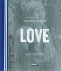 Love - Onbekend, Moeder Teresa