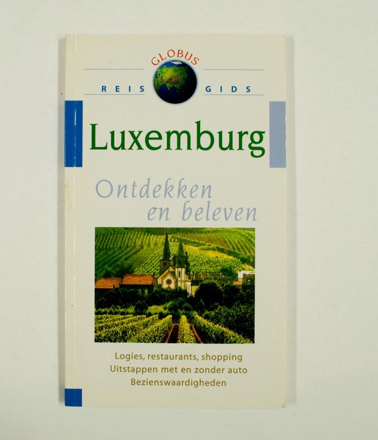 Luxemburg ontdekken en beleven