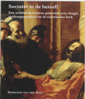 Zeven Provincien reeks XIX - Socrates in de hemel? - E. van der Wall