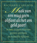 Maak Van Een Mug Als Het Om Geld Gaat - R. Carlson