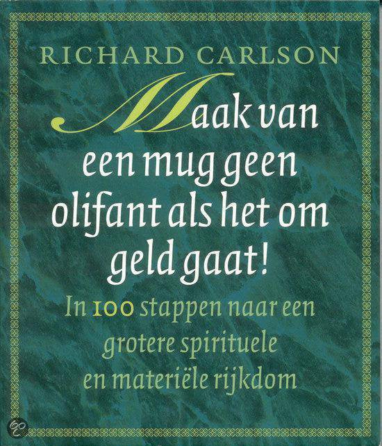 Maak Van Een Mug Als Het Om Geld Gaat - R. Carlson