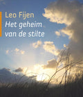 Het geheim van de stilte - Leo Fijen
