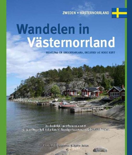 Wandelen in Västernorrland - Paul van Bodengraven, Marco Barten