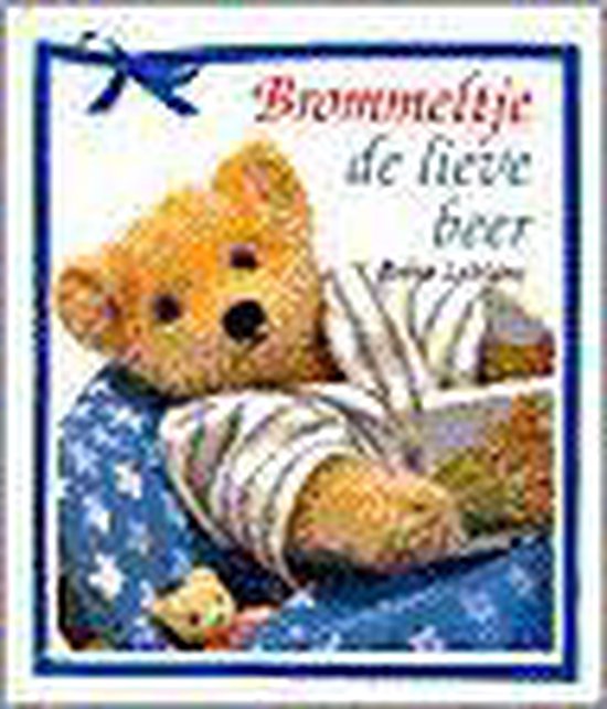Brommeltje De Lieve Beer - Anne Leblanc