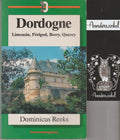 Dordogne, Limousin, Périgod, Berry, Quercy - Jeannet Dekker