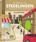 Mindfulness voor stedelingen - Lucy Anna Scott