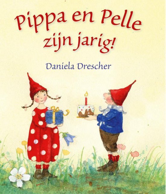 Pippa & Pelle - Pippa en Pelle zijn jarig! - Daniela Drescher