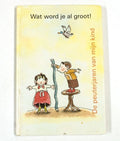 Wat word je al groot! - Elly Bennink