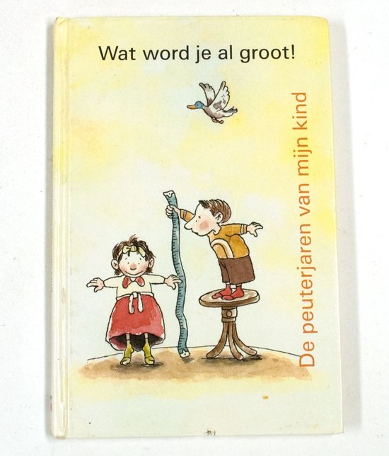Wat word je al groot! - Elly Bennink