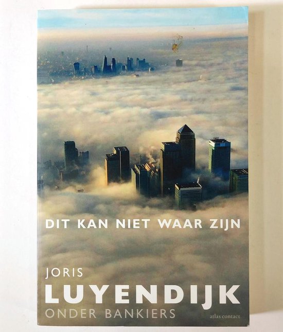 Dit kan niet waar zijn - Joris Luyendijk