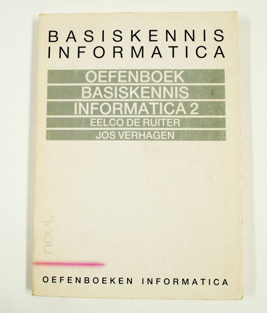 2 Oefenboek basiskennis informatica - Ruiter, Eelco de Ruiter