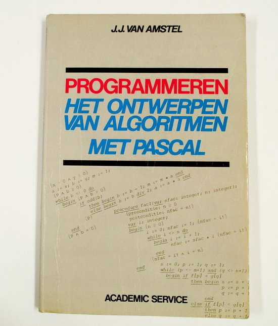 PROGRAMMEREN ONTWERPEN VAN ALGORITMEN MET PASCAL - Van Amstel J.J.