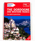 The dordogne and western France - Henny van Gulik, Ruth Bailey