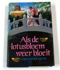 Als de lotusbloem weer bloeit - Christopher Nicole