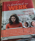 De Toekomst Van Werk - Martijn van der Woude, Adjiedj Bakas