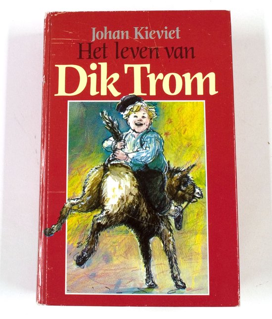 Het leven van Dik Trom - Kieviet, M. Sanders