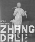 Body and Soul - Zhang Dali, Jan Teeuwisse