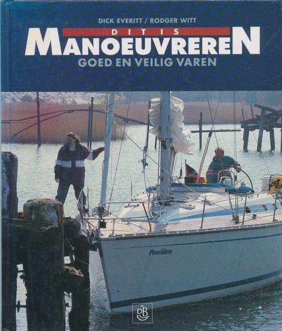 Dit is manoeuvreren (geb) - Everitt, Rodger Witt