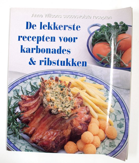 DE LEKKERSTE RECEPTEN VOOR KARBONADES EN RIBSTUKKEN - WILSONS,A