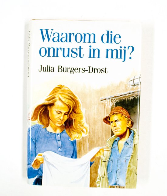 Waarom die onrust in mij - Onbekend, Julia Burgers