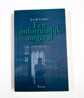 Een onfortuinlijk ongeval - Jos de Gruiter