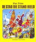 De stad die stand hield - Piet Prins met tekeningen van Jaap Kramer, Jaap Kramer