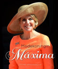 Modekoningin Maxima - Josine Droogendijk