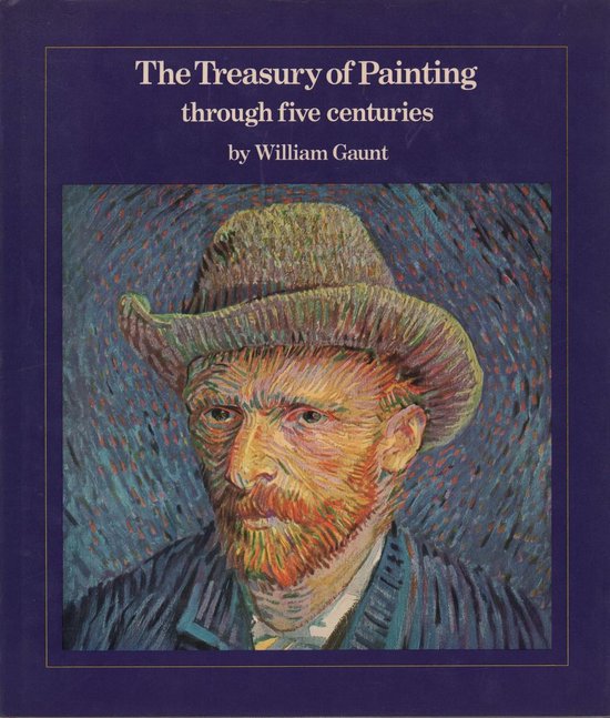 The Treasury of Painting through five centuries - William Gaunt