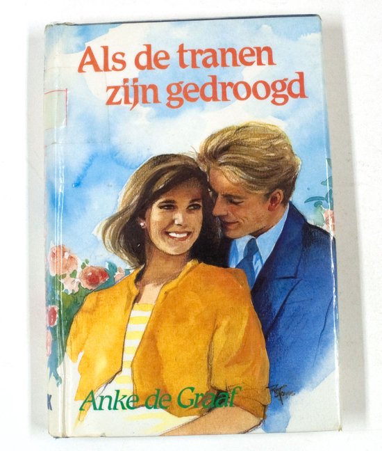 ALS DE TRANEN ZIJN GEDROOGD - Graaf, Anke de Graaf
