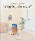 Waar is mijn muts? - Geneviève Casterman