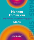 Mannen komen van Mars - John Gray