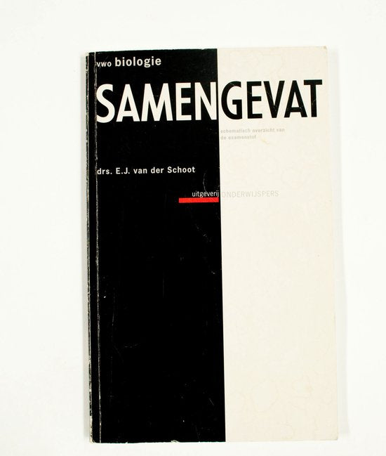 VWO Samengevat Biologie - E.J. van der Schoot