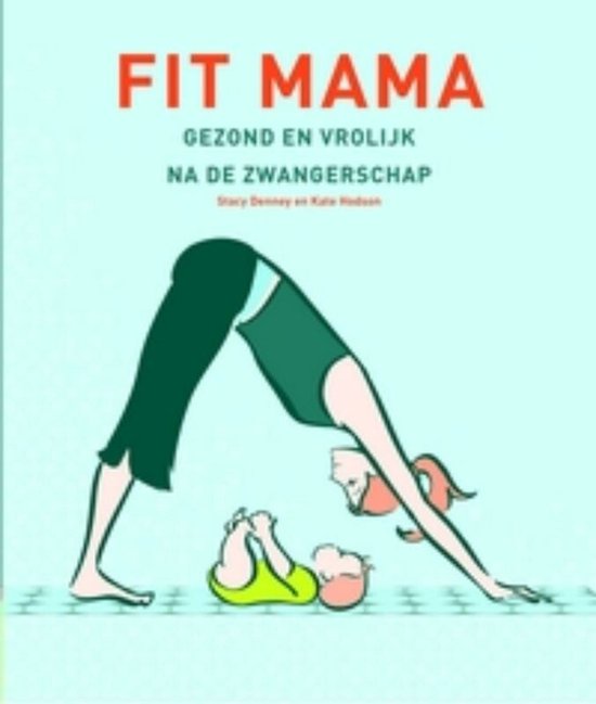 Fit Mama - Stacy Denney, Kate Hodson