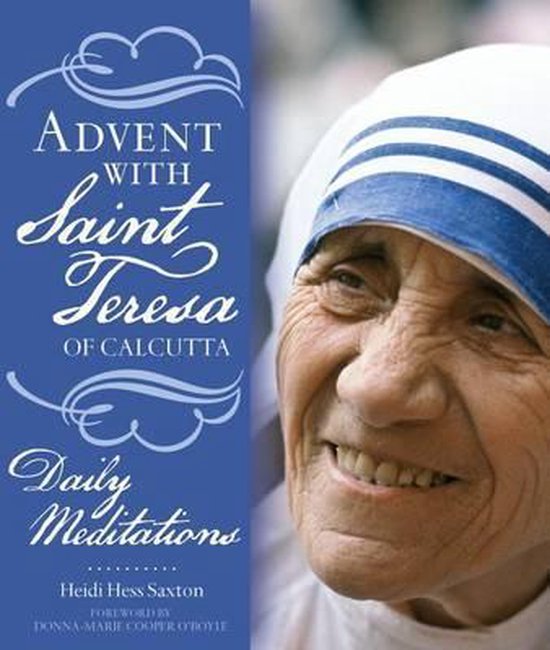 Advent With Saint Teresa of Calcutta - Heidi Hess Saxton