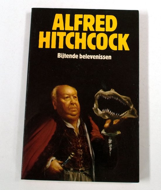 Bijtende belevenissen - Alfred Hitchcock