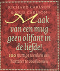 Maak Van Een Mug In De Liefde - Richard Carlson, Kris Carlson