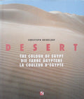 Desert : the colour of Egypt - Christoph Heidelauf