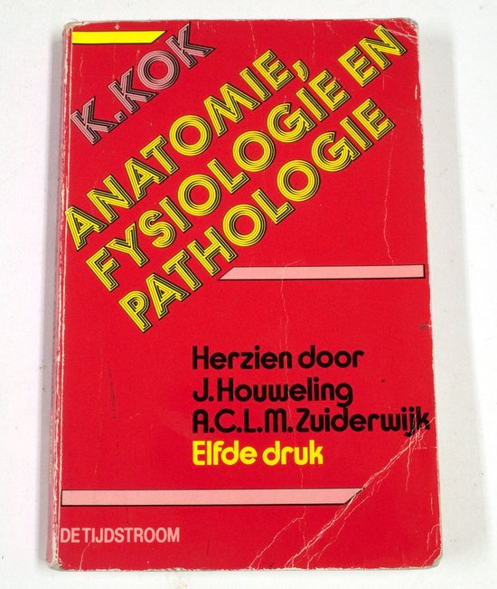 Anatomie fysiologie en pathologie - K. Kok, J. Houweling