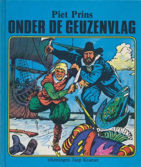 Onder de Geuzenvlag - Piet Prins, Jaap Kramer