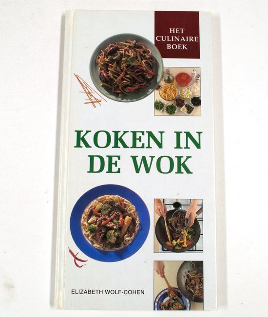 Koken in de wok - Het culinaire boek - Wolf - Cohen