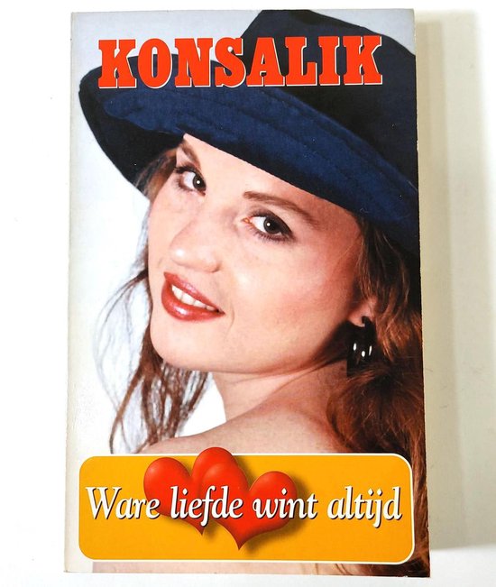 Ware liefde wint altijd - H.G. Konsalik, Jan van Amerongen