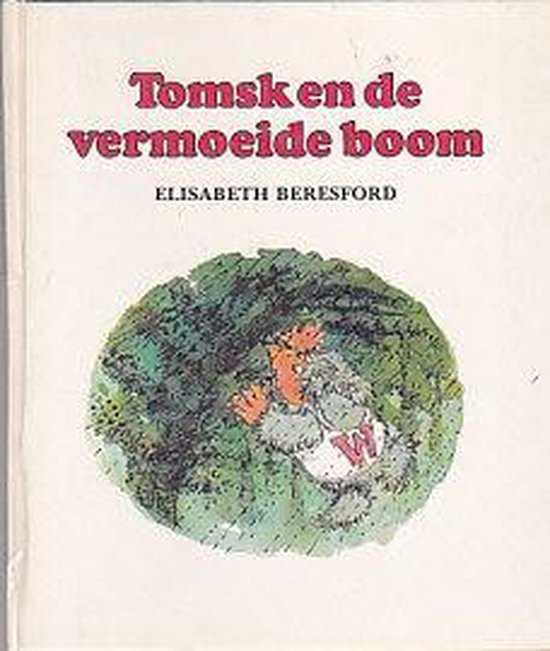 Tomsk en de vermoeide boom - Elisabeth Beresford